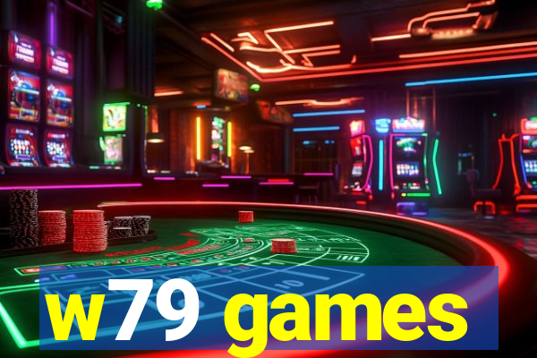w79 games
